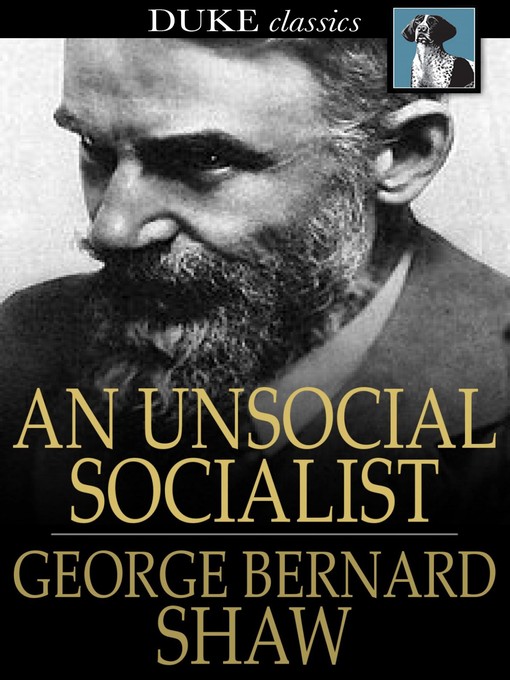 Title details for An Unsocial Socialist by George Bernard Shaw - Wait list